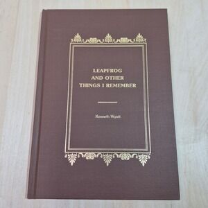 Leapfrog and Other Things I Remember Kenneth Wyatt First Edition Hardcover Brown